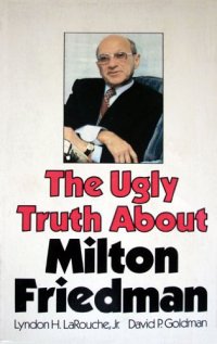 cover of the book The ugly truth about Milton Friedman