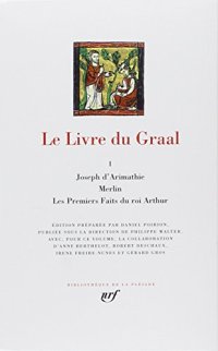 cover of the book Le Livre du Graal, tome 1 : Joseph d'Arimathie - Merlin - Les Premiers Faits du roi Arthur