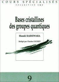 cover of the book Bases cristallines des groupes quantiques