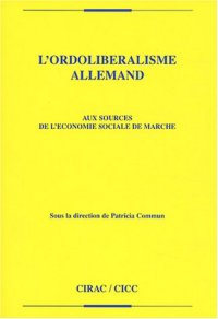 cover of the book L'ordolibéralisme allemand : Aux sources de l'économie sociale de marché