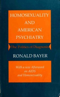 cover of the book Homosexuality and American Psychiatry: The Politics of Diagnosis