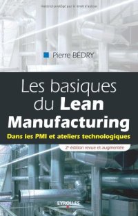 cover of the book Les basiques du Lean Manufacturing : Dans les PMI et ateliers technologiques