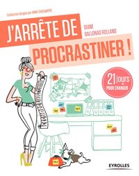 cover of the book J'arrête de procrastiner. 21 jours pour changer