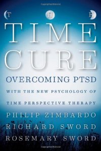 cover of the book The Time Cure: Overcoming PTSD with the New Psychology of Time Perspective Therapy