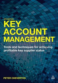 cover of the book Key Account Management: Tools and Techniques for Achieving Profitable Key Supplier Status