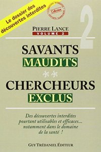 cover of the book Savants maudits, chercheurs exclus : Tome 2