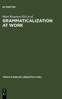 cover of the book Grammaticalization at Work: Studies of Long-term Developments in English