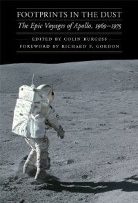 cover of the book Footprints in the Dust: The Epic Voyages of Apollo, 1969-1975