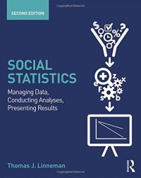 cover of the book Social Statistics: Managing Data, Conducting Analyses, Presenting Results