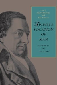 cover of the book Fichte’s Vocation of Man: New Interpretive and Critical Essays