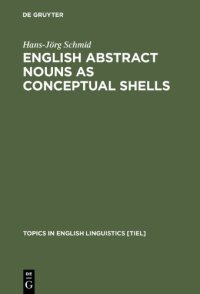 cover of the book English Abstract Nouns As Conceptual Shells: From Corpus to Cognition