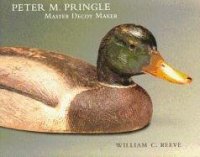 cover of the book Peter M. Pringle, Master Decoy Maker