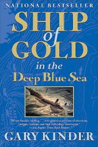 cover of the book Ship of Gold in the Deep Blue Sea: The History and Discovery of the World's Richest Shipwreck