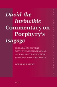 cover of the book David the Invincible Commentary on Porphyry’s Isagoge. Old Armenian Text with the Greek Original, an English Translation, Introduction and Notes