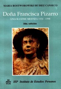 cover of the book Doña Francisca Pizarro : una ilustre mestiza, 1534-1598