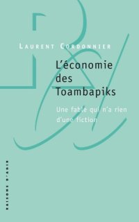 cover of the book L'économie des Toambapiks : Une fable qui n'a rien d'une fiction