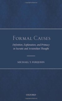 cover of the book Formal Causes: Definition, Explanation, and Primacy in Socratic and Aristotelian Thought