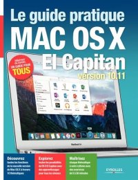 cover of the book Le guide pratique Mac Os X El Capitan