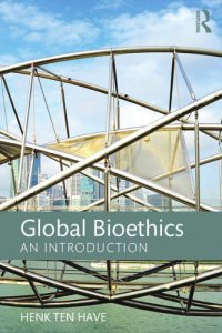 cover of the book Global Bioethics: An Introduction