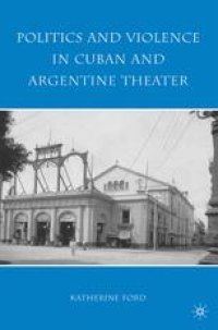 cover of the book Politics and Violence in Cuban and Argentine Theater