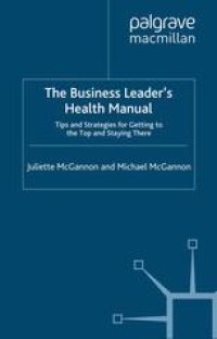 cover of the book The Business Leader’s Health Manual: Tips and Strategies for Getting to the Top and Staying There