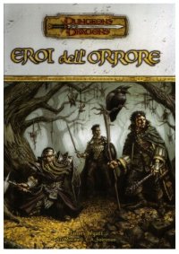 cover of the book Dungeons & Dragons - Eroi dell'orrore