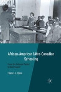 cover of the book African-American/Afro-Canadian Schooling: From the Colonial Period to the Present