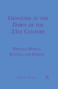 cover of the book Genocide at the Dawn of the Twenty-First Century: Rwanda, Bosnia, Kosovo, and Darfur