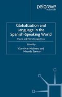 cover of the book Globalization and Language in the Spanish-Speaking World: Macro and Micro Perspectives