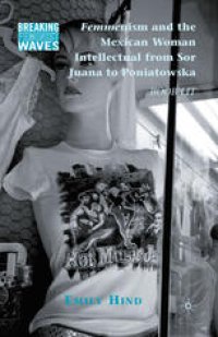 cover of the book Femmenism and the Mexican Woman Intellectual from Sor Juana to Poniatowska: Boob Lit