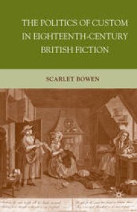 cover of the book The Politics of Custom in Eighteenth-Century British Fiction