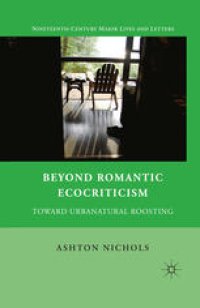 cover of the book Beyond Romantic Ecocriticism: Toward Urbanatural Roosting