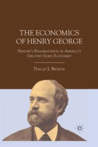 cover of the book The Economics of Henry George: History’s Rehabilitation of America’s Greatest Early Economist