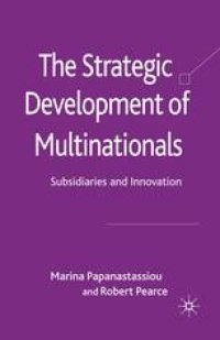 cover of the book The Strategic Development of Multinationals: Subsidiaries and Innovation