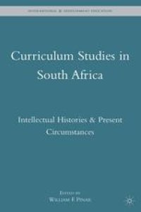 cover of the book Curriculum Studies in South Africa: Intellectual Histories & Present Circumstances