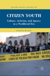 cover of the book Citizen Youth: Culture, Activism, and Agency in a Neoliberal Era