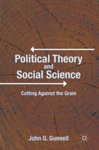 cover of the book Political Theory and Social Science: Cutting Against the Grain