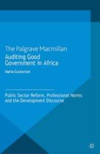 cover of the book Auditing Good Government in Africa: Public Sector Reform, Professional Norms and the Development Discourse