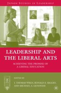 cover of the book Leadership and the Liberal Arts: Achieving the Promise of a Liberal Education