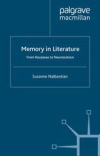 cover of the book Memory in Literature: From Rousseau to Neuroscience