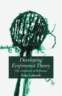 cover of the book Developing Ecofeminist Theory: The Complexity of Difference