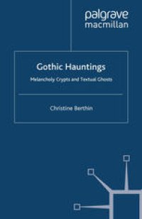 cover of the book Gothic Hauntings: Melancholy Crypts and Textual Ghosts