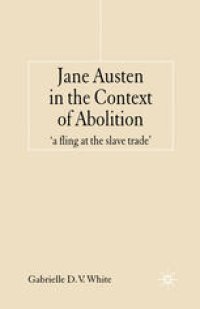 cover of the book Jane Austen in the Context of Abolition: ‘a fling at the slave trade’