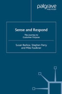 cover of the book Sense and Respond: The Journey to Customer Purpose