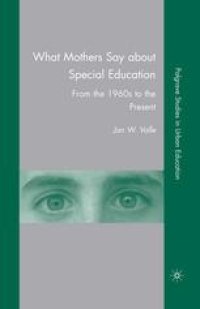 cover of the book What Mothers Say about Special Education: From the 1960s to the Present