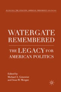 cover of the book Watergate Remembered: The Legacy for American Politics