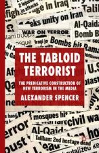 cover of the book The Tabloid Terrorist: The Predicative Construction of New Terrorism in the Media