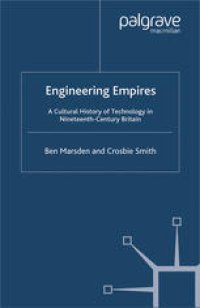 cover of the book Engineering Empires: A Cultural History of Technology in Nineteenth-Century Britain