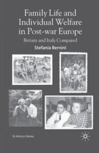 cover of the book Family Life and Individual Welfare in Post-war Europe: Britain and Italy Compared