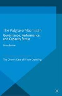 cover of the book Governance, Performance, and Capacity Stress: The Chronic Case of Prison Crowding